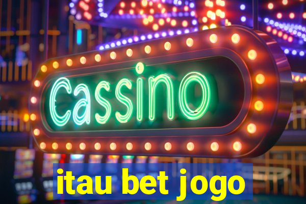 itau bet jogo